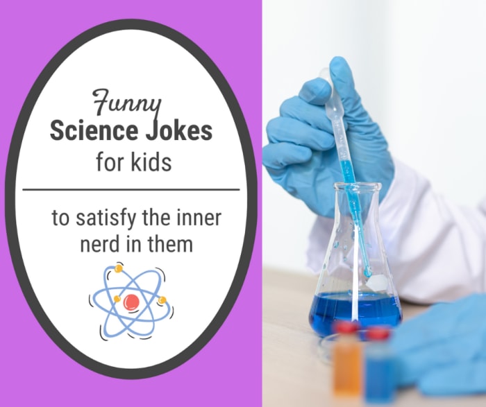 Science Jokes for kids Science Jokes for kids That Will Satisfy Your Inner Nerd